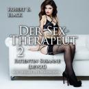 Der Sex-Therapeut 02: Patientin Susanne (devot): Sexy Hörbücher Audiobook