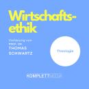 Wirtschaftsethik: Theologie Audiobook