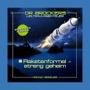 Dr. Brockers Weltraumabenteuer 01: 1. Dr. Brockers tolle Erfindung |2. Reketenformel - streng geheim Audiobook