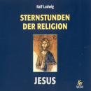 [German] - Sternstunden der Religion: Jesus Audiobook