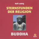 [German] - Sternstunden der Religion: Buddha Audiobook