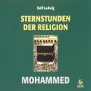 [German] - Sternstunden der Religion: Mohammed Audiobook