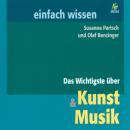 Das Wichtigste über Kunst & Musik Audiobook