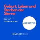 Astrophysik: Geburt, Leben und Sterben der Sterne Audiobook