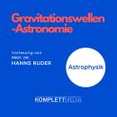Astrophysik: Gravitationswellen-Astronomie Audiobook