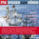 P.M. WISSEN zum HÖREN - Szenen, die Geschichte machten - Teil 2: In Kooperation mit CD Wissen Audiobook