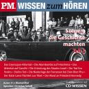 P.M. WISSEN zum HÖREN - Szenen, die Geschichte machten - Teil 5: In Kooperation mit CD Wissen Audiobook