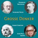 CD WISSEN - Große Denker - Teil 05: Friedrich Nietzsche, Sigmund Freud, Albert Einstein, Jean-Paul S Audiobook