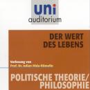 Der Wert des Lebens: Vorlesung Audiobook