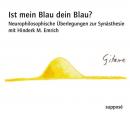 Ist mein Blau dein Blau?: Neurophilosophische Überlegungen zur Synästhesie Audiobook