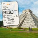 [German] - Eine Reise durch Mexiko (Yucatán): Ein Hörvergnügen mit O-Tönen und Musik Audiobook