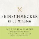 Feinschmecker in 60 Minuten Audiobook