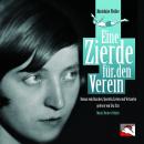 [German] - Eine Zierde für den Verein: Roman vom Rauchen, Sporteln, Lieben und Verkaufen Audiobook
