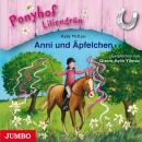 Ponyhof Liliengrün 12 - Anni und Äpfelchen Audiobook