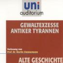 Gewaltexzesse antiker Tyrannen Audiobook