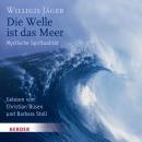 Die Welle ist das Meer: Mystische Spiritualität Audiobook