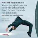 [German] - Wenn du willst, was du noch nie gehabt hast, dann tu, was du noch nie getan hast: Geschic Audiobook