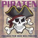 Piraten: Freibeuter der Weltmeere Audiobook