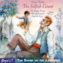 The Selfish Giant: The Happy Prince The Nightingale and the Rose Audiobook