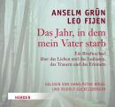 Das Jahr, in dem mein Vater starb: Ein Briefwechsel über das Lieben und das Loslassen, das Trauern u Audiobook