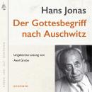 Der Gottesbegriff nach Auschwitz. Eine jüdische Stimme: Volltextlesung von Axel Grube. Audiobook