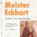 Meister Eckhart. Trostbuch / Vom edlen Menschen: Gelesen von Axel Grube Audiobook