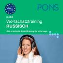 [German] - PONS mobil Wortschatztraining Russisch: Für Anfänger - das praktische Wortschatztraining für unterwegs