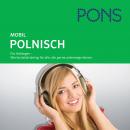 [German] - PONS mobil Wortschatztraining Polnisch: Für Anfänger - das praktische Wortschatztraining für unterwegs