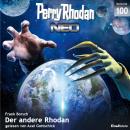 [German] - Perry Rhodan Neo 100: Der andere Rhodan: Die Zukunft beginnt von vorn Audiobook