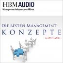 Die besten MANAGEMENT-KONZEPTE: HBM Audio - Managementwissen zum Hören Audiobook