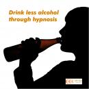 Drink less alcohol through hypnosis Audiobook