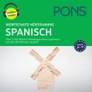 PONS Wortschatz-Hörtraining Spanisch: Audio-Vokabeltrainer für Anfänger Audiobook
