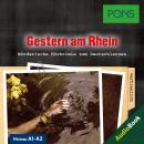 PONS Hörkrimi Deutsch: Gestern am Rhein: Mörderische Kurzkrimis zum Deutschlernen (A1-A2) Audiobook