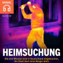 Heimsuchung - Einbrüche in Deutschland: Alle drei Minuten wird in Deutschland eingebrochen, der Staa Audiobook
