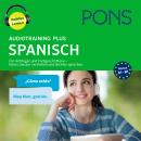 PONS Audiotraining Plus SPANISCH. Für Anfänger und Fortgeschrittene: Hören, besser verstehen und lei Audiobook