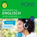 PONS Audiotraining Plus ENGLISCH. Für Anfänger und Fortgeschrittene: Hören, besser verstehen und lei Audiobook