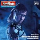 [German] - Perry Rhodan 2942: Geschwisterkampf: Perry Rhodan-Zyklus 'Genesis' Audiobook