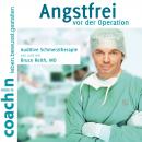 Angstfrei vor der Operation (Auditive Schmerztherapie) Audiobook