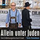Allein unter Juden: Eine Entdeckungsreise durch Israel Audiobook