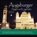 Augsburger Sagen und Legenden: Stadtsagen Augsburg Audiobook