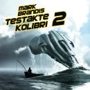 [German] - 06: Testakte Kolibri 2 Audiobook