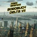 [German] - 01: Bordbuch Delta VII Audiobook