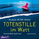Totenstille im Watt. Sommerfeldt taucht auf: Autorenlesung Audiobook
