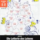 Die Lotterie des Lebens: Bildung Audiobook