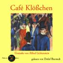 Café Klößchen: Groteske von Alfred Lichtenstein Audiobook