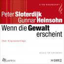 [German] - Wenn die Gewalt erscheint: Zwei Originalvorträge Audiobook