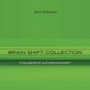 Brain Shift Collection - Fokussierte Aufmerksamkeit: Power-Rhythmen für Heilung & Klarheit Audiobook