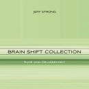 Brain Shift Collection - Ruhe und Gelassenheit: Power-Rhythmen für Heilung & Klarheit Audiobook