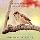 Sanfter Regen und Vogelgesang - Naturklänge zum Entspannen: Hängematte für die Seele Audiobook