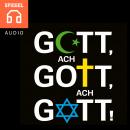 Gott, ach Gott, ach Gott!: Der Kampf um religiöse Symbole und die Leitkultur dieses Landes. Audiobook